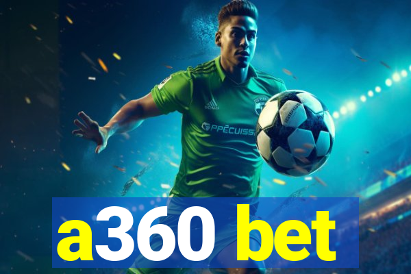 a360 bet